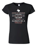Junior Always Be Yourself Unless You Can Be An Texan Map Star DT T-Shirt Tee