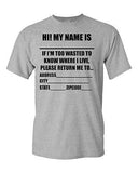 Adult Hi My Name Is ... If Found Return To Funny Drunk T-Shirt Tee