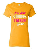 Ladies I'm Not Short I'm Fun Size Little People Cute Funny Humor DT T-Shirt Tee