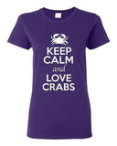 Ladies Keep Calm And Love Crabs Sea Ocean Sea Animal Lover Funny T-Shirt Tee