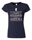 Junior Always Be Yourself Unless You Can Be An Mississippian Map DT T-Shirt Tee