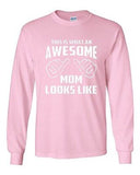 Long Sleeve Adult T-Shirt This Is What An Awesome Mom Looks Like Mommy Mama Tee