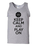 Keep Calm And Play On Basketball Humor Novelty Statement Graphics Adult Tank Top