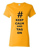 Ladies Keep Calm And Tag On # Hashtag Funny Novelty DT T-Shirt Tee