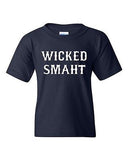 Wicked Smaht Cool Smart Genius Novelty Statement Youth Kids T-Shirt Tee