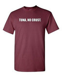 Tuna, No Crust. Sandwich Turbo Drift Race Cars Racing Movie Adult T-Shirt Tee