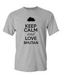 Keep Calm And Love Bhutan Country Nation Patriotic Novelty Adult T-Shirt Tee