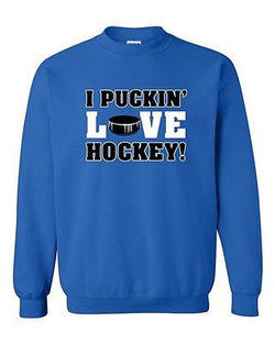 I Puckin' Love Hockey! Puck Sports Funny Humor DT Novelty Crewneck Sweatshirt