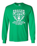 Long Sleeve Adult T-Shirt Prayer Is The Best Way To Meet The Lord Father Dad DT