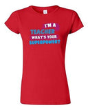 Junior I'm A Teacher What's Your Superpower? School Hero Funny DT T-Shirt Tee