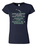Junior Always Be Yourself Unless You Can Be An Hawaiian Map Star DT T-Shirt Tee