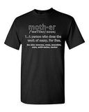 Mother Definition Meaning Dictionary Mothers Day Gift Funny DT Adult T-Shirt Tee