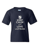 Keep Calm And Love Ladybugs Insects Bug Animal Lover Youth Kids T-Shirt Tee