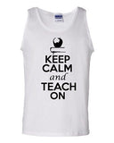 Keep Calm And Stay Teach On Humor Novelty Statement Graphics Adult Tank Top