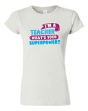 Junior I'm A Teacher What's Your Superpower? School Hero Funny DT T-Shirt Tee