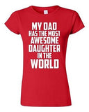 Junior My Dad Has The Most Awesome Daughter In The World Graphic T-Shirt Tee