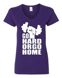 V-Neck Ladies Go Hard Or Go Home Training Gym Workout Exercise Funny T-Shirt Tee