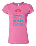 Junior I'm A Nurse Only Because Life Saving Multi Tasking Ninja DT T-Shirt Tee