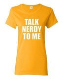 Ladies Talk Nerdy To Me Geek Nerd School Smart Genius Funny Humor T-Shirt Tee