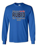 Long Sleeve Adult T-Shirt Marco Rubio For President 2016 Campaign Election DT