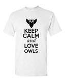 Keep Calm And Love Owls Birds Novelty Statement Graphics Adult T-Shirt Tee