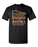 Always Be Yourself Unless You Can Be Minnesotan Big Map DT Adult T-Shirt Tee