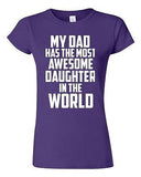 Junior My Dad Has The Most Awesome Daughter In The World Graphic T-Shirt Tee