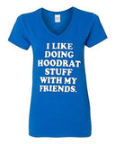 V-Neck Ladies I Like Hoodrat Stuff With My Friends Funny Humor T-Shirt Tee