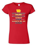 Junior Always Be Yourself Unless You Can Be An Iowan Map Star DT T-Shirt Tee