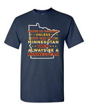 Always Be Yourself Unless You Can Be Minnesotan Big Map DT Adult T-Shirt Tee
