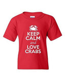 Keep Calm And Love Crabs Food Sea Ocean Animal Lover Youth Kids T-Shirt Tee