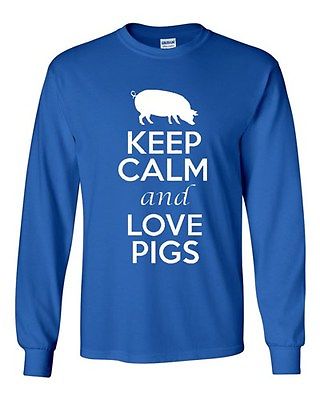 Long Sleeve Adult T-Shirt Keep Calm And Love Pigs Meat Boar Pork Hog Animals