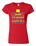 Junior Always Be Yourself Unless You Can Be An Coloradan Map Star DT T-Shirt Tee