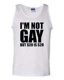 I'm Not Gay But 20 Dollars is 20 Dollars Funny Novelty Statement Adult Tank Top