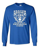 Long Sleeve Adult T-Shirt Prayer Is The Best Way To Meet The Lord Father Dad DT