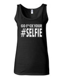 Junior Go F*ck Your Selfie Pic Photo Camera Funny Humor Sleeveless Tank Tops