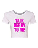 Crop Top Ladies Talk Nerdy To Me Nerd Hipster Glasses Funny Humor T-Shirt Tee