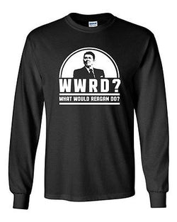 Long Sleeve Adult T-Shirt WWRD What Would Reagan Do? President Election 84 DT