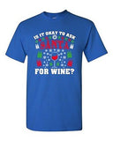 Is It Okay To Ask Santa For Wine? Christmas Gift Bell Funny DT Adult T-Shirt Tee