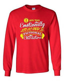 Long Sleeve Adult T-Shirt I'm Too Emotionally Attached To Fictional Character DT