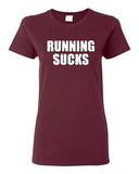 Ladies Running Sucks Exercise Workout Fitness Gym Training Funny T-Shirt Tee