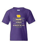 Always Be Yourself Unless You Can Be An Iowan Map DT Youth Kids T-Shirt Tee