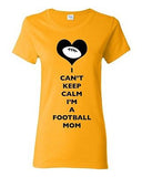 Ladies I Can't Keep Calm I'm A Football Mom Player Sports Ball DT T-Shirt Tee