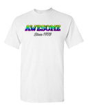 Awesome Since 1973 Colorful Age Happy Birthday Gift Funny DT Adult T-Shirt Tee