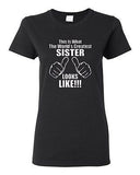 Ladies This Is What The World's Greatest Sister Looks Like Novelty T-Shirt Tee
