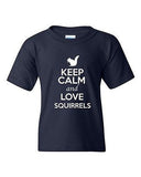 Keep Calm And Love Squirrels Chipmunks Nuts Animal Lover Youth Kids T-Shirt Tee