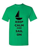 Keep Calm And Sail On Boat Sailboat Yacht Fishing Sea Funny DT Adult T-Shirt Tee