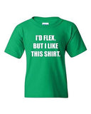 I'd Flex But I Like This Shirt Novelty Youth Kids T-Shirt Tee