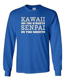 Long Sleeve Adult T-Shirt Kawaii On The Streets Senpai In The Sheets Anime DT