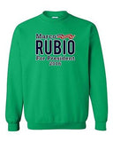 Marco Rubio For President 2016 Campaign Election DT Novelty Crewneck Sweatshirt
